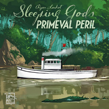 Cover of Primeval Peril - a fishing boat puffs its way up river under a rainforest canopy and past a giant crocodile